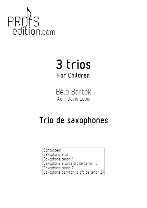 3 Trios (Children's song) - Trio de saxophones - BARTOK B. - front page