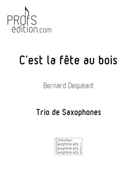 C'est la fête au bois - Trio de Saxophones - DEQUEANT B. - front page