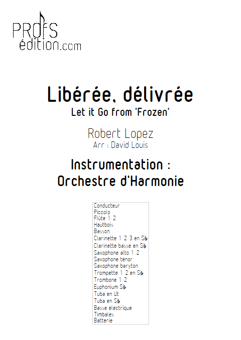 Libérée Délivrée (Let it Go) - La reine des neiges - Orchestre d'Harmonie - LOPEZ R. - front page