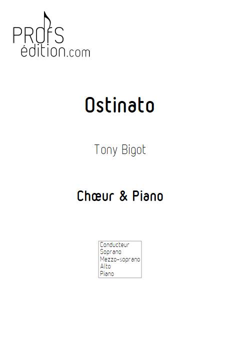 Ostinato - Choeur & Piano - BIGOT T. - front page