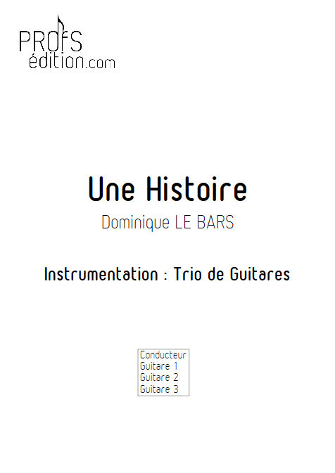 Une Histoire - Trios Guitare - LE BARS D. - front page